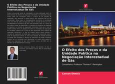 Couverture de O Efeito dos Preços e da Unidade Política na Negociação Interestadual de Gás