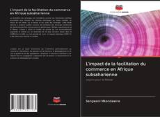 Bookcover of L'impact de la facilitation du commerce en Afrique subsaharienne