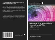Buchcover von El impacto de la facilitación del comercio en el África subsahariana