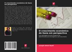 Portada del libro de O crescimento económico do Gana em perspectiva