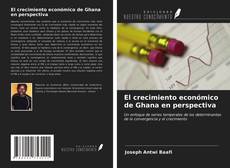 Bookcover of El crecimiento económico de Ghana en perspectiva