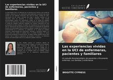 Portada del libro de Las experiencias vividas en la UCI de enfermeras, pacientes y familiares