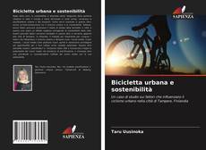 Bicicletta urbana e sostenibilità的封面