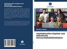 Copertina di Intellektuelles Kapital und öffentliche Universitätsbibliotheken