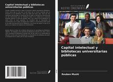 Couverture de Capital intelectual y bibliotecas universitarias públicas