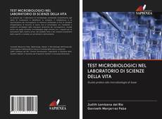 Portada del libro de TEST MICROBIOLOGICI NEL LABORATORIO DI SCIENZE DELLA VITA