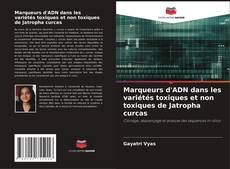 Portada del libro de Marqueurs d'ADN dans les variétés toxiques et non toxiques de Jatropha curcas