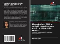 Bookcover of Marcatori del DNA in varietà tossiche e non tossiche di Jatropha curcas
