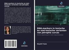 Bookcover of DNA-markers in toxische en niet-toxische varianten van Jatropha curcas