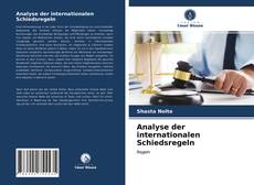 Copertina di Analyse der internationalen Schiedsregeln