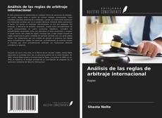 Bookcover of Análisis de las reglas de arbitraje internacional