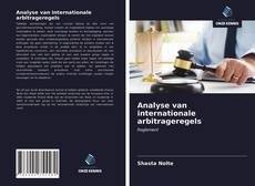 Couverture de Analyse van internationale arbitrageregels