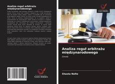 Portada del libro de Analiza reguł arbitrażu międzynarodowego
