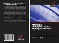 Copertina di ALLIANCJE PROBLEMATYCZNE - Strategie odpowiedzi