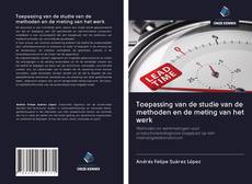 Bookcover of Toepassing van de studie van de methoden en de meting van het werk