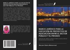 Bookcover of MARCO JURÍDICO PARA LA EJECUCIÓN DE PROYECTOS DE ASOCIACIÓN ENTRE EL SECTOR PÚBLICO Y EL PRIVADO