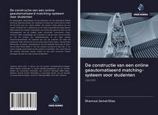 Buchcover von De constructie van een online geautomatiseerd matching-systeem voor studenten