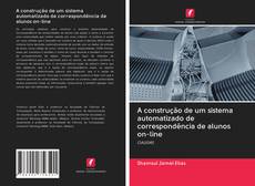 Bookcover of A construção de um sistema automatizado de correspondência de alunos on-line