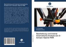 Portada del libro de Bearbeitung und inverse kinematische Analyse von 5-Achsen-Hybrid-PKM