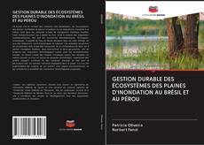 Buchcover von GESTION DURABLE DES ÉCOSYSTÈMES DES PLAINES D'INONDATION AU BRÉSIL ET AU PÉROU