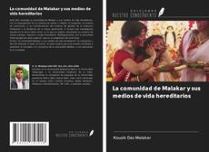 Bookcover of La comunidad de Malakar y sus medios de vida hereditarios