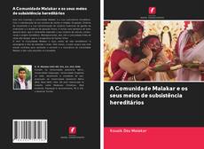 Bookcover of A Comunidade Malakar e os seus meios de subsistência hereditários