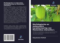 Обложка Morfologische en moleculaire karakterisering van Momordica charantia L