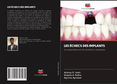 Bookcover of LES ÉCHECS DES IMPLANTS