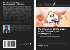 Planification stratégique et performance de l'entreprise kitap kapağı