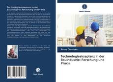 Bookcover of Technologieakzeptanz in der Bauindustrie: Forschung und Praxis