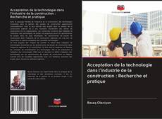 Buchcover von Acceptation de la technologie dans l'industrie de la construction : Recherche et pratique