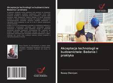 Buchcover von Akceptacja technologii w budownictwie: Badania i praktyka
