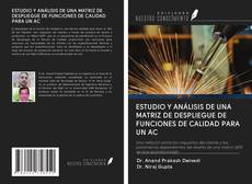 Bookcover of ESTUDIO Y ANÁLISIS DE UNA MATRIZ DE DESPLIEGUE DE FUNCIONES DE CALIDAD PARA UN AC