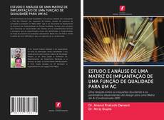Buchcover von ESTUDO E ANÁLISE DE UMA MATRIZ DE IMPLANTAÇÃO DE UMA FUNÇÃO DE QUALIDADE PARA UM AC