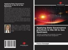 Bookcover of Applying Data Governance practices in the Oil & Gas Upstream