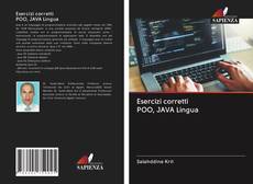 Bookcover of Esercizi corretti POO, JAVA Lingua