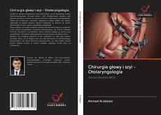 Capa do livro de Chirurgia głowy i szyi - Otolaryngologia 