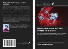 Capa do livro de Desarrollo de la vacuna contra la malaria 