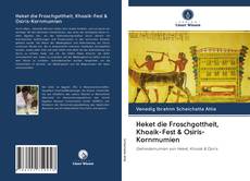 Capa do livro de Heket die Froschgottheit, Khoaik-Fest & Osiris-Kornmumien 
