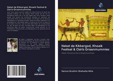 Couverture de Heket de Kikkergod, Khoaik Festival & Osiris Graanmummies