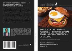 Обложка EFECTOS DE LAS DIVERSAS FUENTES n - 3 FUENTES LÍPIDAS SOBRE LAS CARACTERÍSTICAS DE CALIDAD
