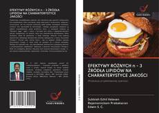 Portada del libro de EFEKTYWY RÓŻNYCH n - 3 ŹRÓDŁA LIPIDÓW NA CHARAKTERYSTYCE JAKOŚCI