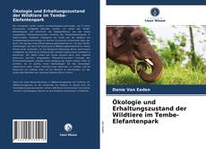 Borítókép a  Ökologie und Erhaltungszustand der Wildtiere im Tembe-Elefantenpark - hoz