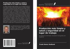 Buchcover von Producción más limpia y salud y seguridad en el lugar de trabajo