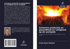 Bookcover of Schonere productie en gezondheid en veiligheid op de werkplek