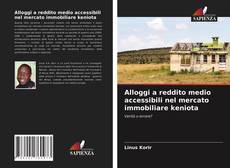 Bookcover of Alloggi a reddito medio accessibili nel mercato immobiliare keniota