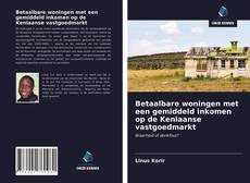 Bookcover of Betaalbare woningen met een gemiddeld inkomen op de Keniaanse vastgoedmarkt