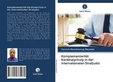 Komplementarität Kardinalprinzip in der internationalen Strafjustiz kitap kapağı