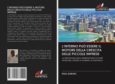 Bookcover of L'INTERNO PUÒ ESSERE IL MOTORE DELLA CRESCITA DELLE PICCOLE IMPRESE