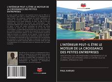 Bookcover of L'INTÉRIEUR PEUT-IL ÊTRE LE MOTEUR DE LA CROISSANCE DES PETITES ENTREPRISES